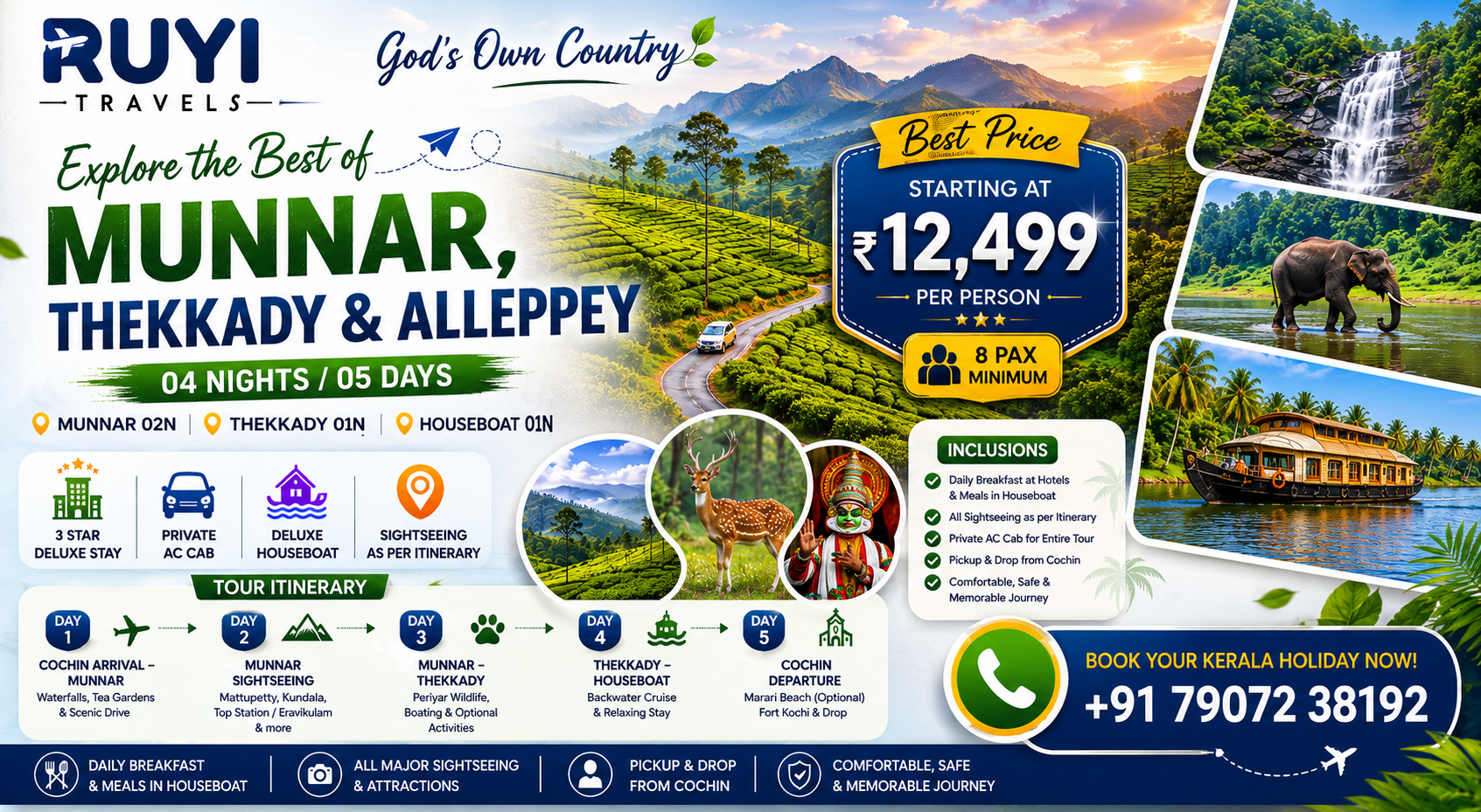 04  NIGHT / 05 DAYS MUNNAR, THEKKADY & ALLEPPEY TOUR PACKAGE ( 8 pax min ) 